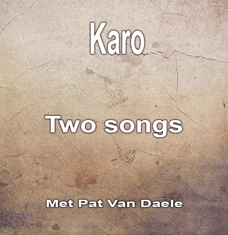Karo - Two songs