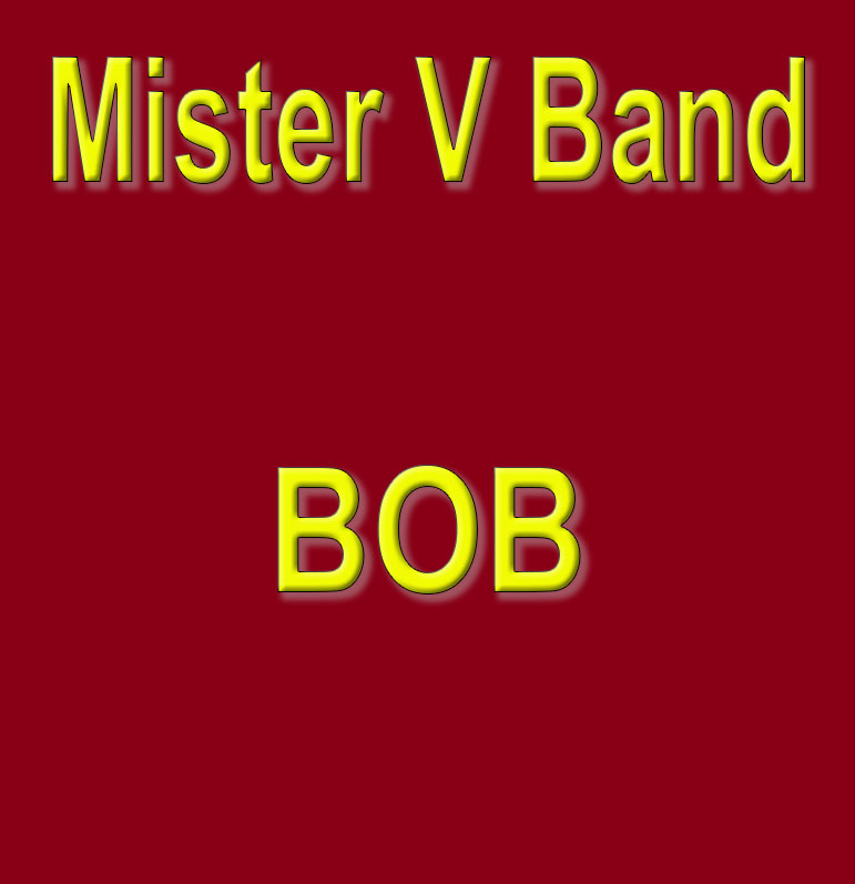 Mister V Band - BOB