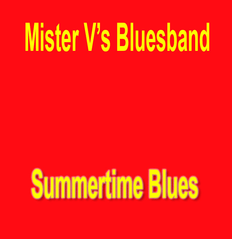 Mister V's Bluesband - Summertime Blues
