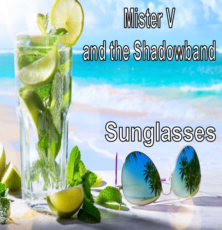 Mister V and the Shadowband - Sunglasses