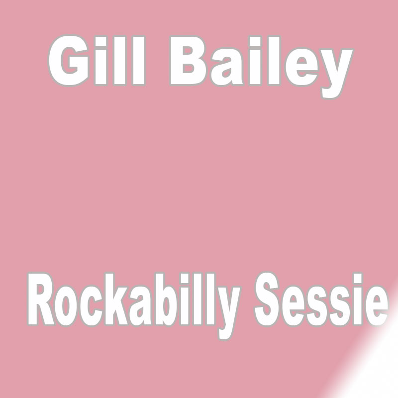 Rockabilly Sessie - Gill Bailey