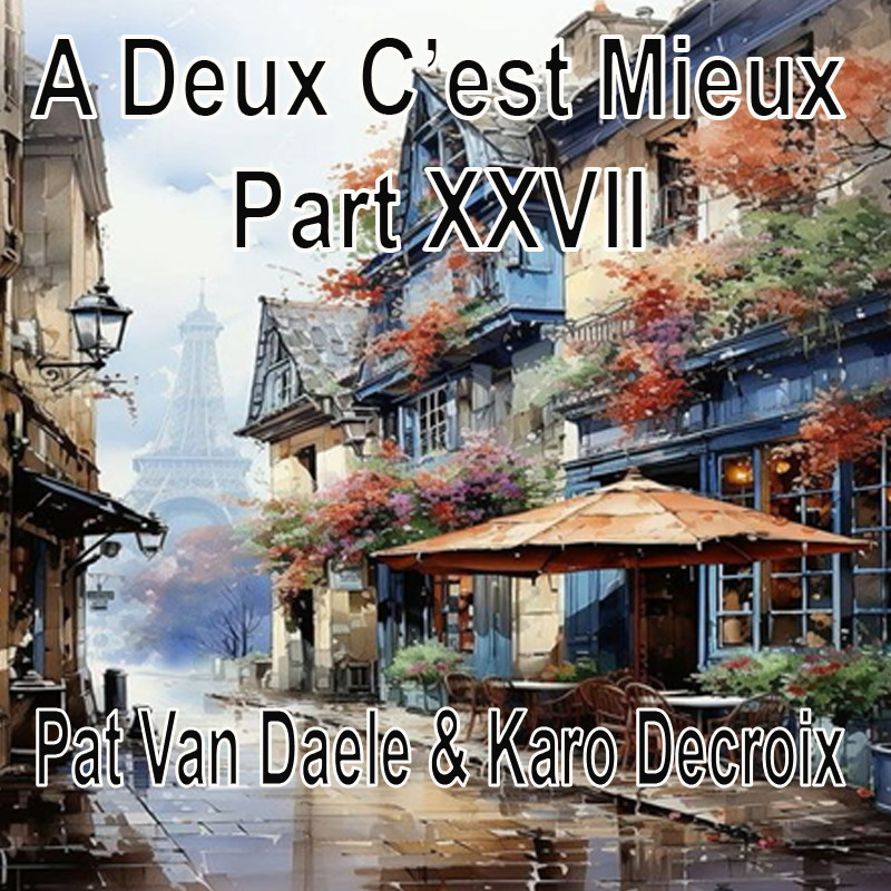A Deux C’est Mieux - Pat Van Daele & Karo Decroix