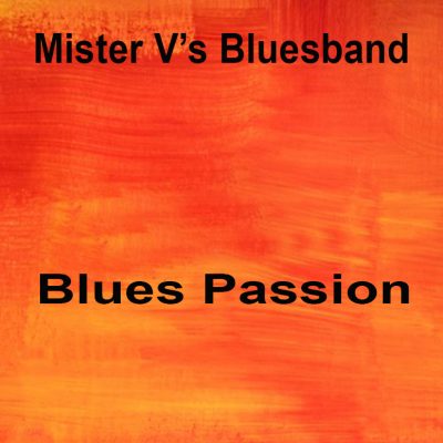 Mister V's Bluesband - Blues Passion