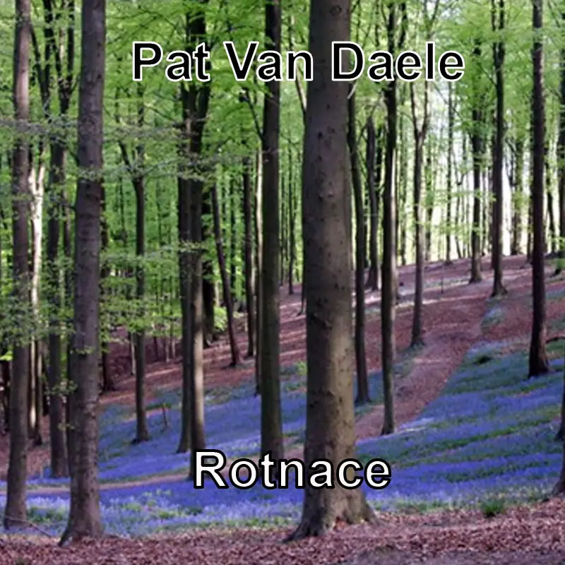 Rotnace - Pat Van Daele
