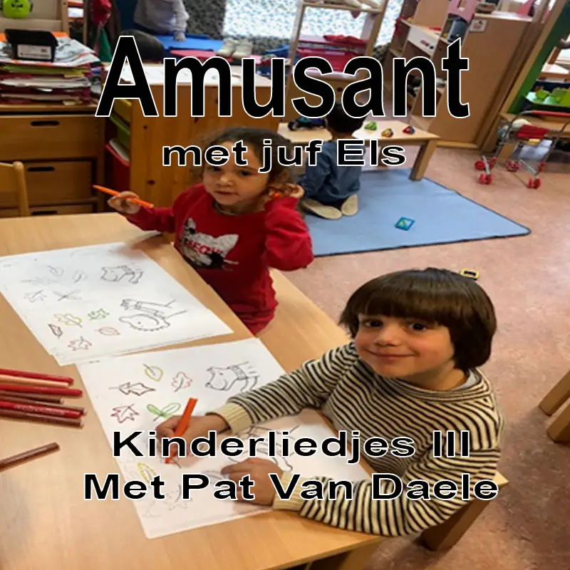 Kinderliedjes III Met juf Els & Pat Van daele